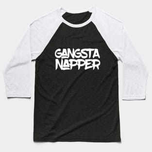 The Gangsta Napper (Light Text) Baseball T-Shirt